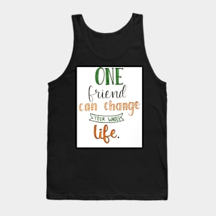 One Friend Tank Top